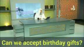 Can we accept Birthday Gifts? - Assim al hakeem