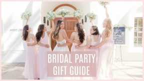Bridal Party Gift Guide!