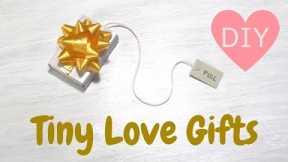 DIY Tiny Love Gifts | Surprise Gifts for Boyfriend or Girlfriend | Last Minute Present Ideas