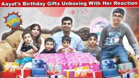 Aayat's Birthday Gifts Unboxing 🎁 Her Reaction Is Priceless 🥳Aayat Ko Kis Ka Gift Sub Se Acha Laga??