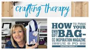 How to Make Your Own Gift Bag-CC Inspiration Magazine Issue 5 pg 22 Crafting Therapy 15