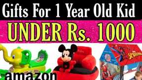 12 Amazing gifts for 1 Year Old Baby Under 1000Rs. l Birthday Gifts for 1 year Old Under Budget