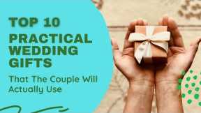 Top 10 Practical Wedding Gifts for Couples
