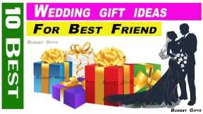 Wedding gift ideas for best friend, Wedding gift ideas, Best wedding gifts, Budget Gifts