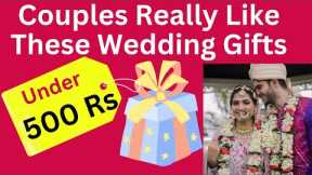 Wedding Gift Ideas Under 500 Rupees | Cheap Marriage Gifts
