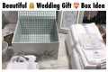 Beautiful 👰 Wedding Gift 💝 Box Idea
