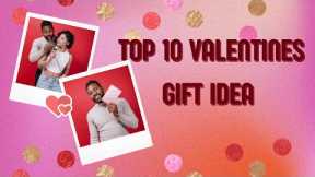 Top 10 Valentines Gift idea