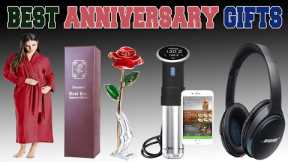 Best Anniversary Gifts – Top 10 Anniversary Gift Ideas in 2022 Review.
