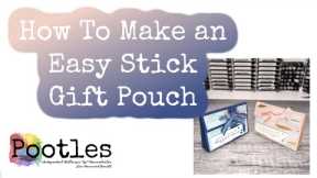 How To Make an Easy Stick Gift Pouch