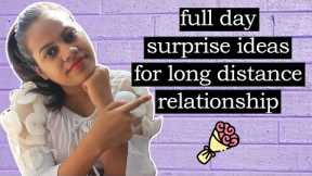 Full day surprise idea for long-distance girlfriend, boyfriend, best friend, and sibling | EP-24