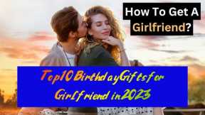 Top 10 Birthday Gifts for Girlfriend in 2023 || Birthday Gifts for Girls || Girlfriend Gift Status