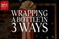 How to wrap a wine bottle in 3