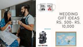Wedding Gift ideas from Rs. 500 to Rs. 10,000+ | Find the perfect gift in your budget