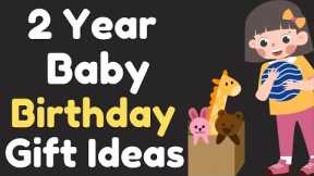 2 Year Baby Birthday Gift Ideas | Two Year Baby Gift Ideas 2023 | Unique and Amazing Gift Ideas 2023