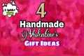 4 Handmade Valentine's Day Gift Ideas 