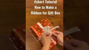 #short Tutorial How to Make Ribbon for the Gift Box