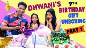 Dhwani's 7th Birthday Gifts UNBOXING! 🎁🎁 Part 1 | Cute Sisters