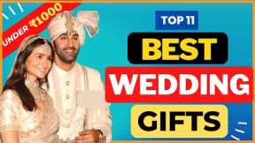 TOP 11 Best Marriage Gifts Under Rs.1000 in India – Wedding Gifts Ideas Under 1000