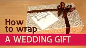 How to wrap a wedding gift