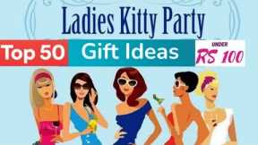 Top 50 Kitty Party Gift Ideas Under Rs.100 | Kitty Party Return Gifts 2022 | Kitty Party Game Gifts