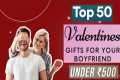 Top 50 Valentine's Day Gift Ideas For 