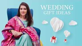 Wedding Gift Ideas| Best Wedding Gifts| Pallavi