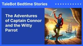 The Adventures of Captain Connor and the Witty Parrot | Kids Bedtime Stories