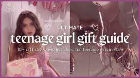 70+ ULTIMATE TEEN GIRL GIFT GUIDE/WISHLIST IDEAS 🌟