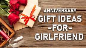 Thoughtful Anniversary Gift Ideas For Girlfriend | Surprise Anniversary Present Ideas | Gifts Guide