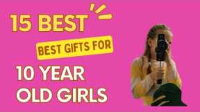 15 Best Gifts For 10-Year-Old Girls