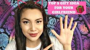TOP 5 GIFTS GREAT IDEAS for your GIRLFRIEND | PINAY YOUTUBER | STEPHANIE ANNE