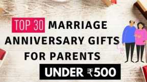 Top 30 Anniversary Gifts For Parents Under Rs.500 | Gifts For Parents | Gift Ideas For Parents 2022