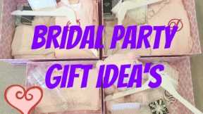 WEDDING SERIES... BRIDAL PARTY GIFT IDEAS !
