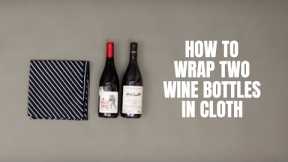Sustainable Gift Wrapping: How To Wrap Two Wine Bottles In Cloth | The Organic Company