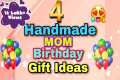 4 Handmade Mom Birthday Gift Ideas