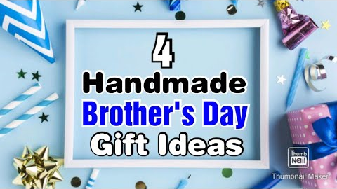 4 Amazing DIY Brother's Day Gift Ideas During Quarantine | Brothers Day Gifts | Brothers Day 2021