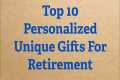 Top 10 Personalized Unique Gifts For