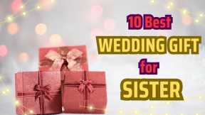 10 Best Wedding Gift for Sister | Sister Wedding Gift ideas | Marriage Gifts