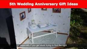 5th Wedding Anniversary Gift Ideas for Him