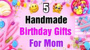 5 Beautiful Handmade Birthday Gift Ideas for Mom | Happy Birthday Gifts | Birthday Gifts 2021 Easy