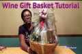 How to Make a Wine Gift Basket | DIY