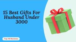 TOP 15 Best Gifts For Husband Under ₹3000 | Birthday/Anniversary Gifts for Husband @Top15Reviews