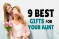 9 Gifts For Your Aunt - Celebrate