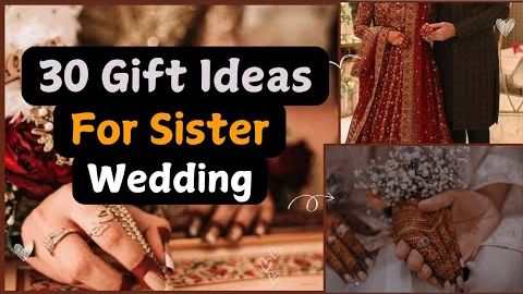 30 Gifts Ideas for Sister Wedding | Gifts for Sister | Wedding Gift ideas | @Worldofideas-30