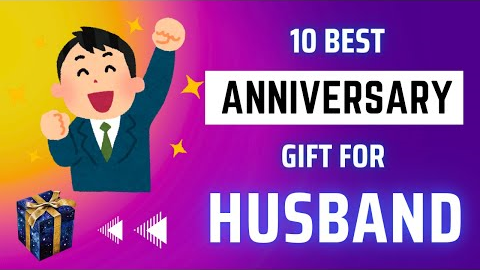 10 Best Anniversary Gift Ideas For Husband | Anniversary Gift