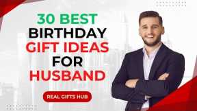 TOP 30 Best Birthday Gift Ideas For Husband | Birthday/Anniversary Gifts for Husband ‪@RealGiftsHub