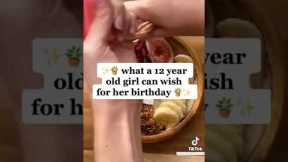 what are 12 years old girl can wish for her birthday