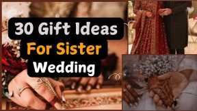 30 Gifts Ideas for Sister Wedding | Gifts for Sister | Wedding Gift ideas | @Worldofideas-30