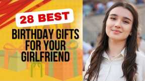 Best Birthday Gift Ideas For Your Girlfriend | Unique Birthday Gifts for Your Girlfriend She'll Love