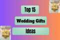 Top 15 Best Wedding Gift Ideas |